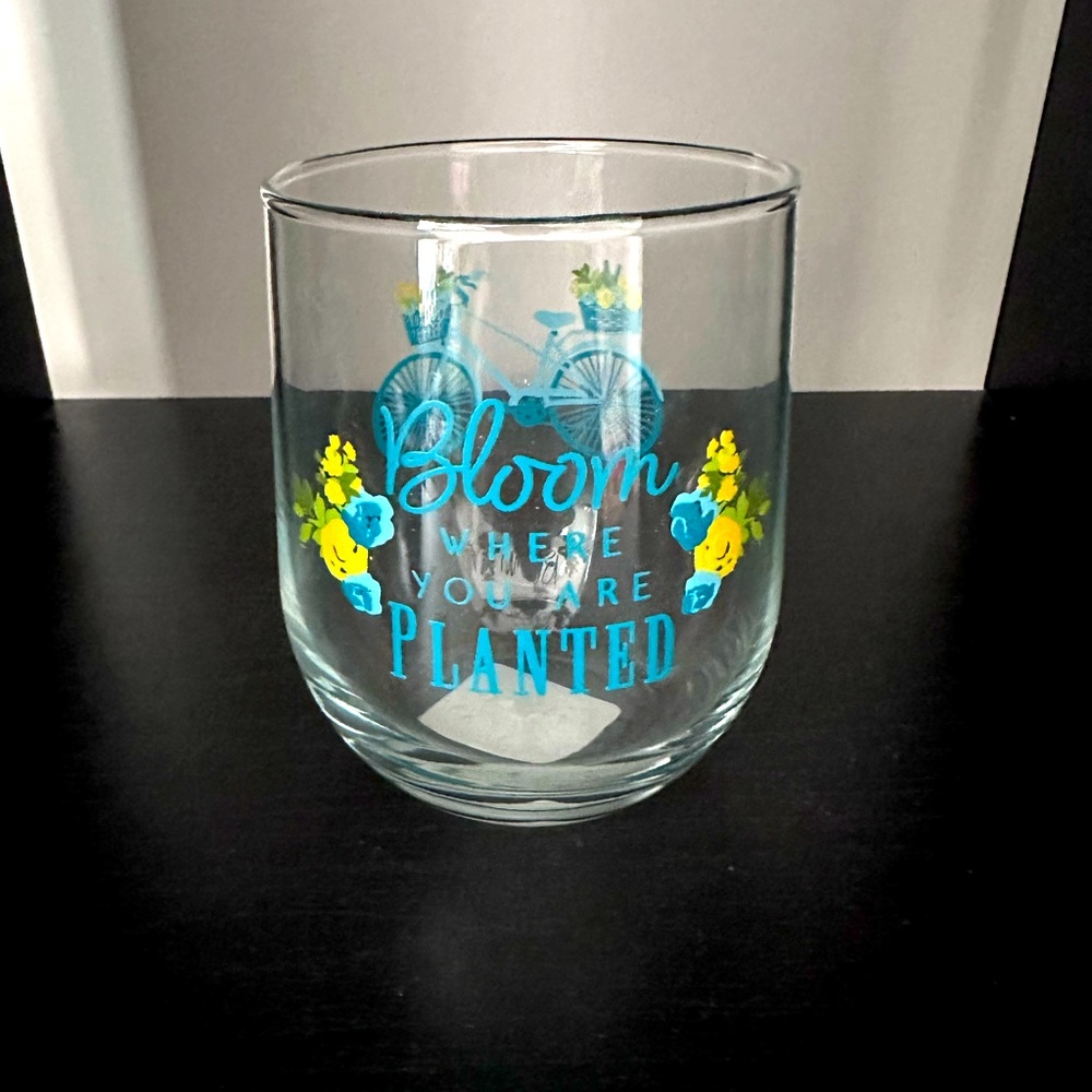 New “Bloom where your planted” tumbler type glass